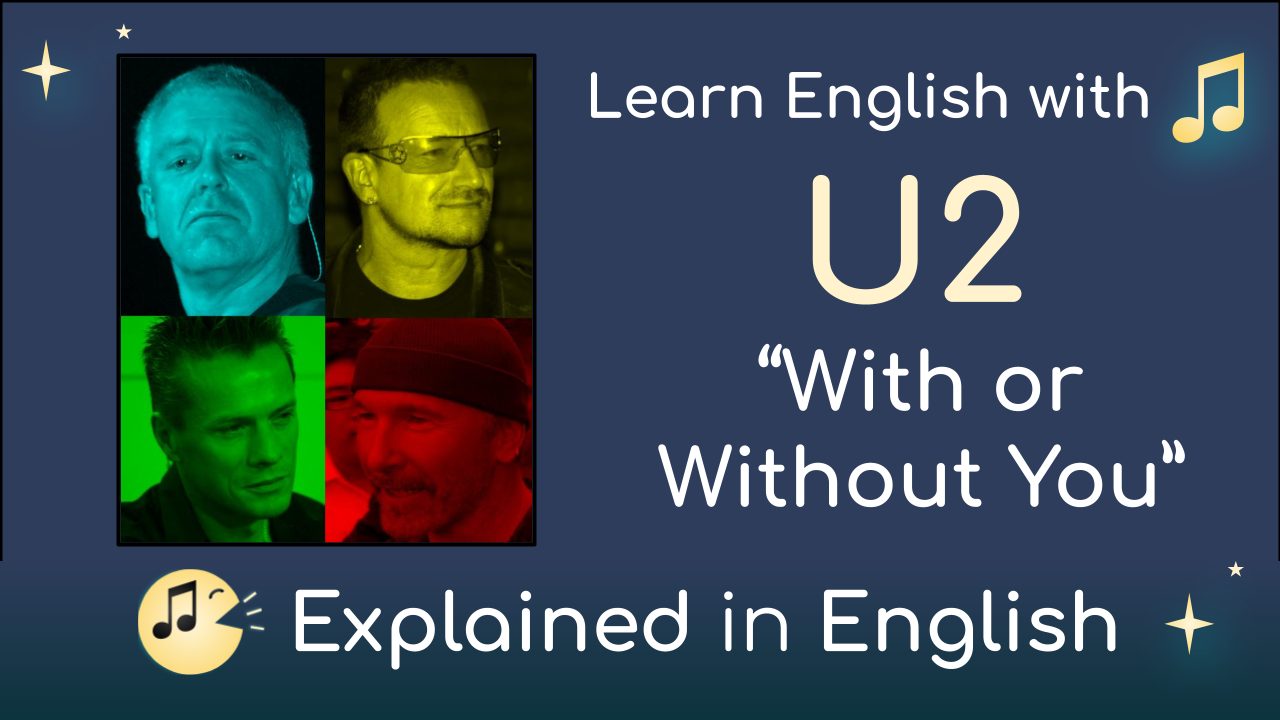 with-or-without-you-u2-meaning-lyrics-learn-english-with-music